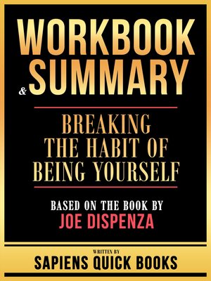 cover image of Workbook & Summary--Breaking the Habit of Being Yourself--Based On the Book by Joe Dispenza